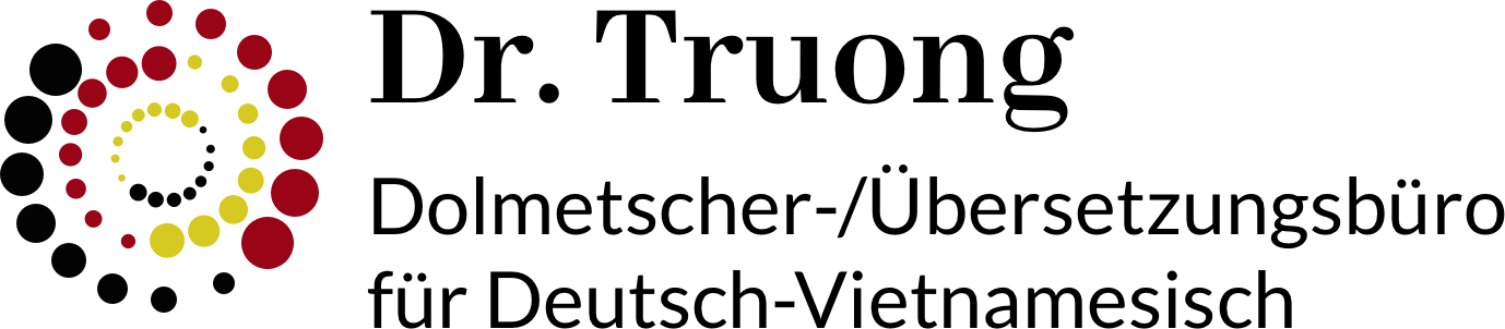 Dr. Truong allgemein beeidigter Dolmetscher und ermächtigter Übersetzer der vietnamesischen Sprache